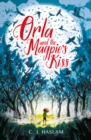 Image for Orla and the Magpie&#39;s Kiss