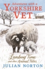 Image for Adventures with a Yorkshire Vet: Lambing Time and Other Animal Tales