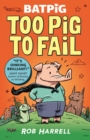Image for Batpig: Too Pig to Fail