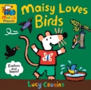 Image for Maisy Loves Birds: A Maisy&#39;s Planet Book