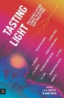 Image for Tasting Light: Ten Science Fiction Stories to Rewire Your Perceptions