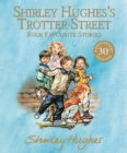 Image for Shirley Hughes&#39;s Trotter Street: Four Favourite Stories