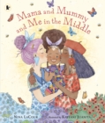 Image for Mama and Mummy and me in the middle