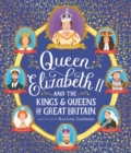Image for Queen Elizabeth II and the kings &amp; queens of Great Britain
