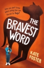 Image for The Bravest Word