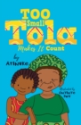 Image for Too Small Tola Makes It Count