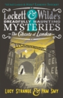 Image for Lockett &amp; Wilde: The Ghosts of London
