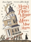 Image for Moving the Millers&#39; Minnie Moore Mine Mansion: A True Story