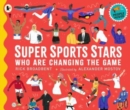 Image for Super Sports Stars Who Are Changing the Game
