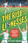 Image for The rise of the Lionesses  : incredible moments from women&#39;s football