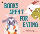 Image for Books Aren&#39;t for Eating