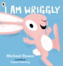 Image for I Am Wriggly