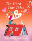 Image for Ten-Word Tiny Tales of Love