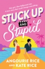 Image for Stuck up &amp; stupid