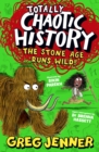 Image for Totally Chaotic History: The Stone Age Runs Wild!