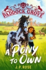Image for Paddock Grove: A Pony to Own