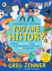You Are History: From the Alarm Clock to the Toilet, the Amazing History of the Things You Use Every Day by Jenner, Greg cover image