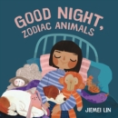 Image for Good Night, Zodiac Animals