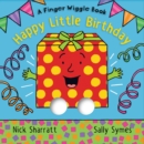 Image for Happy Little Birthday : A Finger Wiggle Book