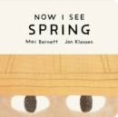 Image for Now I See Spring