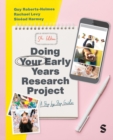 Doing your early years research project  : a step-by-step guide by Roberts-Holmes, Guy cover image