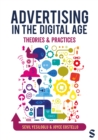Image for Advertising in the digital age  : theories &amp; practices