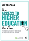 Image for The Access to Higher Education Handbook : Your Complete Guide to Success on your Access to HE Diploma