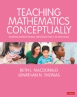 Image for Teaching Mathematics Conceptually: Guiding Instructional Principles for 5-10 Year Olds
