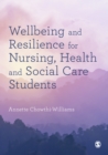 Image for Wellbeing and Resilience for Nursing, Health and Social Care Students