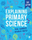 Image for Explaining Primary Science