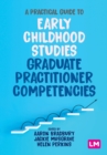 A practical guide to early childhood studies graduate practitioner competencies - Bradbury, Aaron