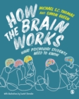 Image for How the brain works: what psychology students need to know