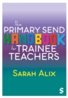 Image for The primary SEND handbook for trainee teachers