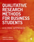 Image for Qualitative Research Methods for Business Students : A Global Approach