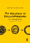 Image for The Politics of Policymaking : An Introduction: An Introduction