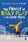 Image for The Power of Risky Play in the Early Years