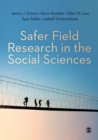 Image for Safer field research in the social sciences  : a guide to human and digital security in hostile environments