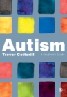 Image for Autism  : a student&#39;s guide