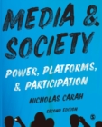 Image for Media &amp; society  : power, platforms, &amp; participation