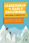 Image for Leadership in early childhood  : challenges and complexities