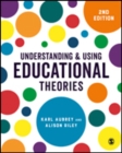 Image for Understanding &amp; using educational theories