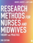 Image for Research methods for nurses and midwives  : theory and practice
