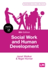 Social Work and Human Development - Janet Walker (author), Nigel Horner (author)