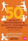 Image for 50 quality improvement and quality assurance approaches  : simple, easy and effective ways to improve performance