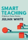 Image for Smart teaching  : a guide for trainee teachers
