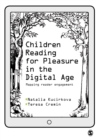 Image for Children reading for pleasure in the digital age: mapping reader engagement