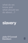 Image for What do we know and what should we do about slavery?
