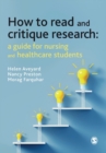 Image for How to read and critique research  : a guide for nursing and healthcare students