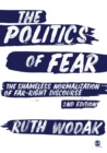 Image for The Politics of Fear: What Right-Wing Populist Discourses Mean