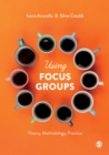 Image for Using focus groups: theory, methodology, practice